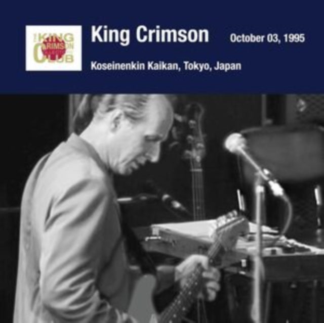 King Crimson - Tokyo Show #2 October 03, 1995 Shinjuku Koseinenkin Kaikan (CD)