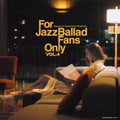 Various Artists - For Jazz Ballad Fans Only VOL.4 (Vinyl) (US Import)
