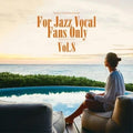 Various Artists (Yasukuni Terashima) - For Jazz Vocal Fans Only: VOL.8 (Japanese Import) (Vinyl) (US Import)