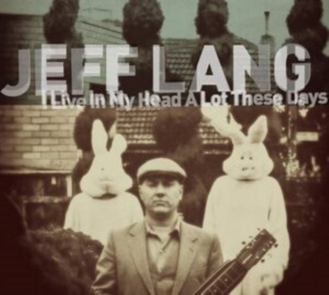 Jeff Lang - I Live A Lot In My Head These Days (CD)