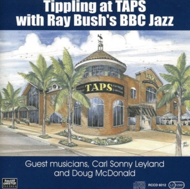 Ray Bush & BBC Jazz - Tippling At Taps (CD)