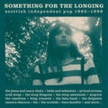 Various Artists - Something For The Longing (Scottish Independent Pop 1985 - 1999) (Clamshell) (CD)