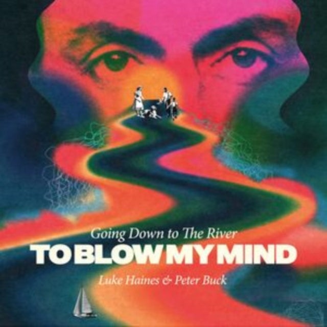 Haines,Luke & Peter Buck - Going Down To The Riverto Blow My Mind (Import) (Vinyl) (US Import)