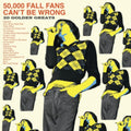 Fall - 50,000 Fall Fans Can't Be Wrong (2LP) (Vinyl) (US Import)