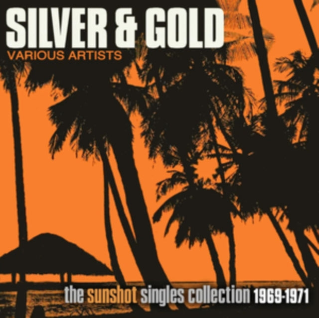 Various Artists - Silver & Gold: The Sunshot Records Collection 1969-1971 (CD)