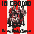 In Crowd - Natural Rock N Reggae (CD)