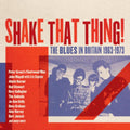 Various Artists - Shake That Thing - The Blues In Britain 1963-1973 (3CD Clamshell Box) (CD) (US Import)