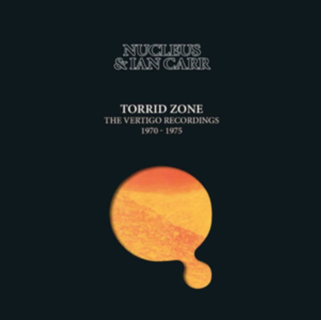 Nucleus & Ian Carr - Torrid Zone: Vertigo Recordings 1970-1975 (6CD Remastered) (CD)