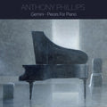 Anthony Phillips - Gemini - Pieces For Piano (CD)