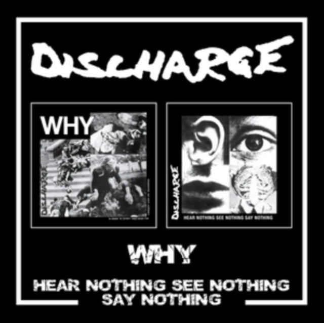 Discharge - Why/Hear Nothing See Nothing Say Nothing (2CD) (CD)