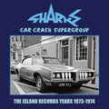 Sharks - Car Crash Supergroup - The Island Years 1973-1974 (3CD) (CD)