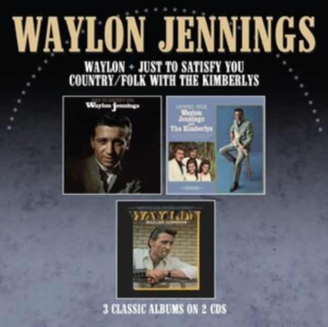 Waylon Jennings - Just To Satisfy You / Waylon / Country Folk With The Kimberlys (CD)