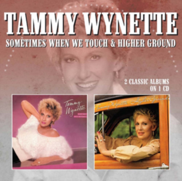 Tammy Wynette - Sometimes When We Touch / Higher Ground (CD)