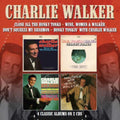 Charlie Walker - Close All Honky Tonks; Wine, Women & Walker; Don't Squeeze My Sharmon; Honky Tonkin (CD)