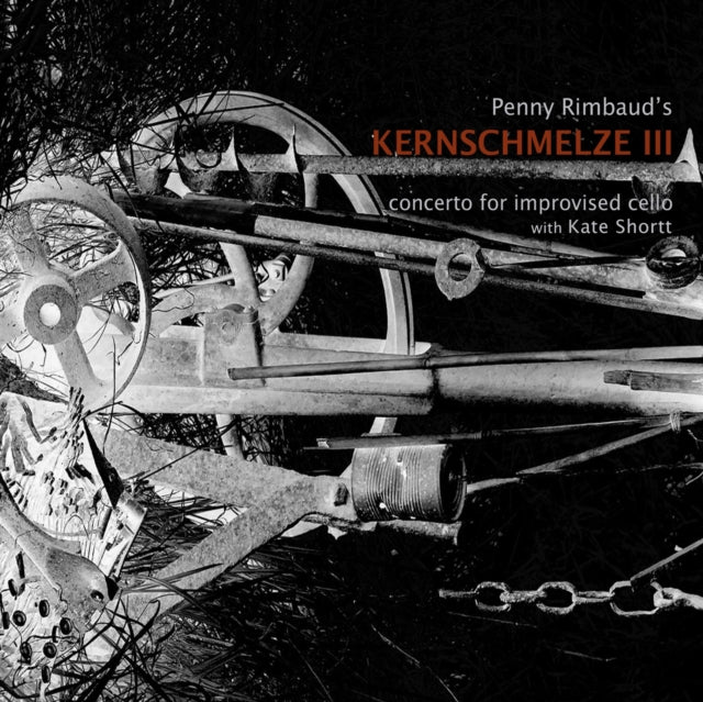 Penny Rimbaud - Kernschmelze III – Concerto For Improvised Cello (CD)