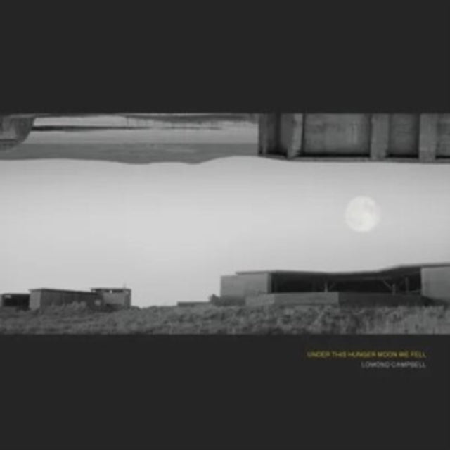 Lomond Campbell - Under This Hunger Moon We Fell (CD)