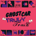 Ghost Car - Truly Trash (Vinyl) (US Import)