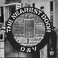 D&V - Nearest Door (Vinyl) (US Import)