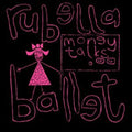 Rubella Ballet - Money Talks (Vinyl) (US Import)