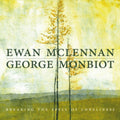 Ewan McLennan / George Monbiot - Breaking The Spell Of Loneliness (CD)