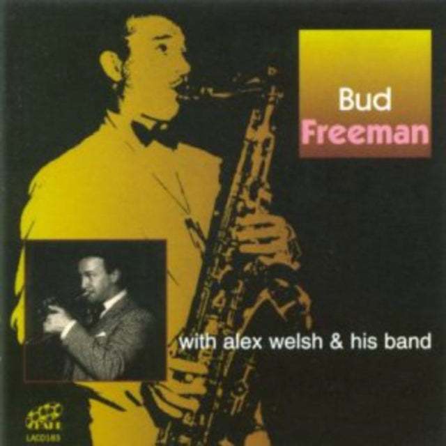 Freeman Bud/Alex Welsh - Bud Freeman With Alex Wel (CD)