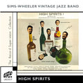 Sims-Wheeler Jazz Band - High Spirits (CD)