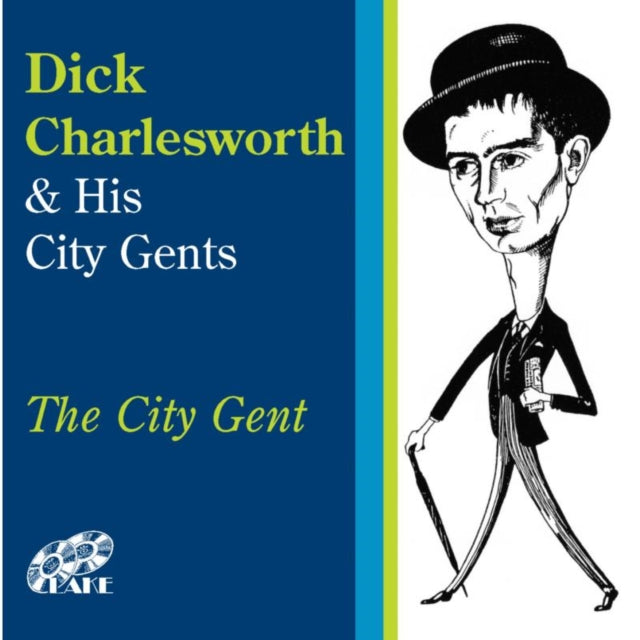 Charlesworth Dick & His City G - City Gent (CD)