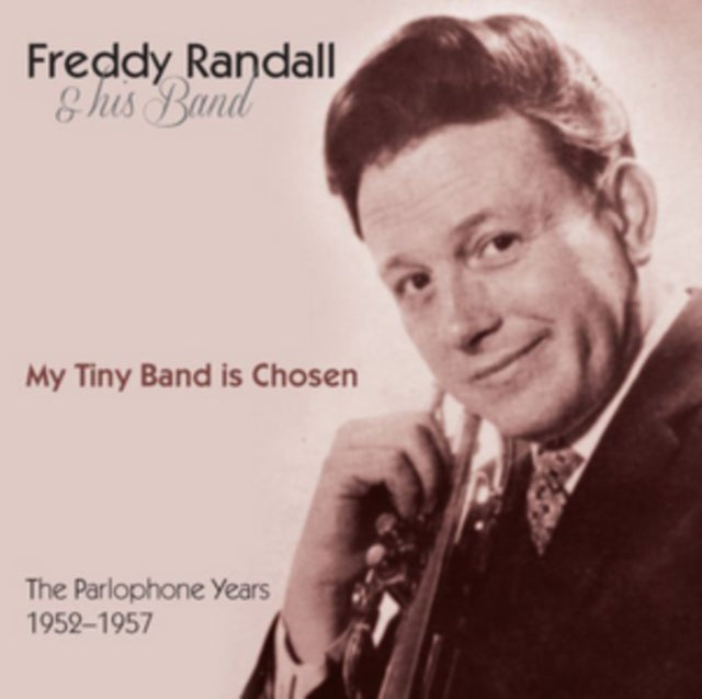 Freddy Randall - My Tiny Band Is Chosen (CD)
