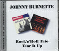 Johnny Burnette - Rock N Roll Trio / Tear It Up (Remastered) (CD)