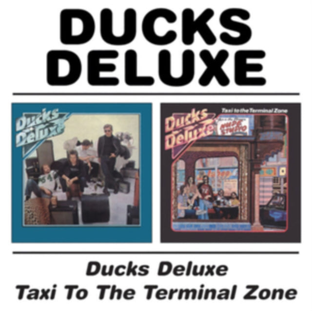 Ducks Deluxe - Ducks Deluxe / Taxi To The Terminal Zone (Remastered) (CD)