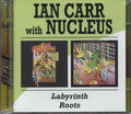 Ian Carr & Nucleus - Labyrinth / Roots (Remastered) (CD)