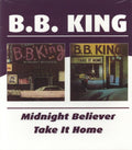 B.B. King - Midnight Believer / Take It Home (Remastered) (CD)