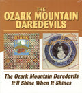 Ozark Mountain Daredevils - Ozark Mountain Daredevils / It'll Shine When It Shines (Remastered) (CD)