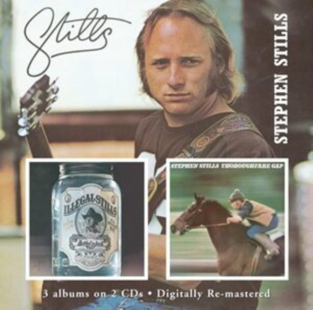 Stephen Stills - Stills / Illegal Stills / Thoroughfare Gap (Remastered) (CD)