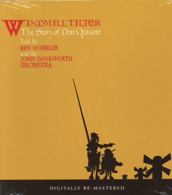 Kenny Wheeler - Windmill Tilter: Story Of Don Quixote (Remastered) (CD)