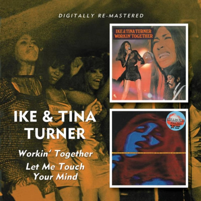 Ike Turner & Tina - Workin Together / Let Me Touch Your Mind (Remastered) (CD)