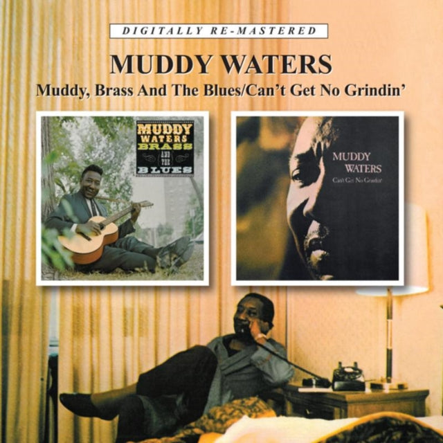 Muddy Waters - Muddy Brass & The Blues / Can't Get No Grindin (Remastered) (CD)