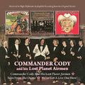 Commander Cody - His Lost Planet Airmen/Tales From The Ozone /We've Got A Live One Here (Remastered) (CD)