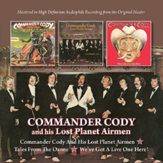 Commander Cody - His Lost Planet Airmen/Tales From The Ozone /We've Got A Live One Here (Remastered) (CD)
