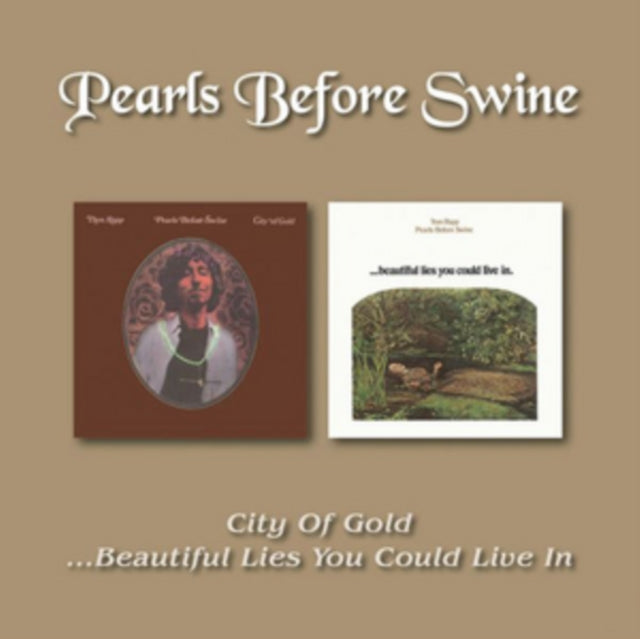 Pearls Before Swine - City Of Gold / Beautiful Lies You Could Live In (Remastered) (CD)