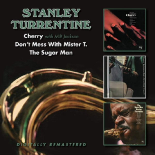Stanley Turrentine - Cherry W/ Milt Jackson; Don’t Mess With Mister T; The Suger Man (CD)