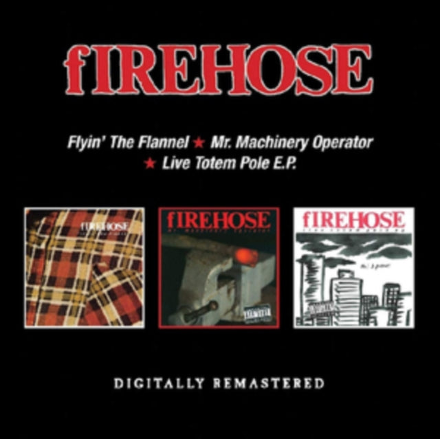 Firehose - Flyin The Flannel / MR. Machinery Operator / Live Totem Pole EP (CD)