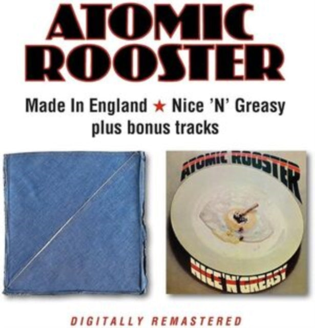 Atomic Rooster - Made In England / Nice N Greasy (CD)