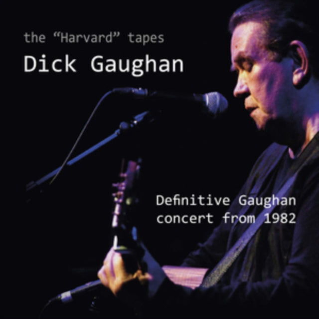 Dick Gaughan - Harvard Tapes - Definitive Gaughan Concert From 1982 (CD)