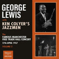 George Lewis With Ken Colyers Jazzmen - Famous Manchester Free Trade Hall Concert Volume 2 (CD)