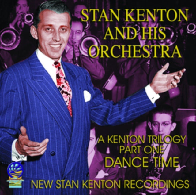 Stan Kenton & His Orchestra - Kenton Trilogy Part One Dance Time (CD)