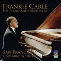 Carle His Piano & Frankie Orchestra - San Francisco - Goldmine In The Sky (CD)