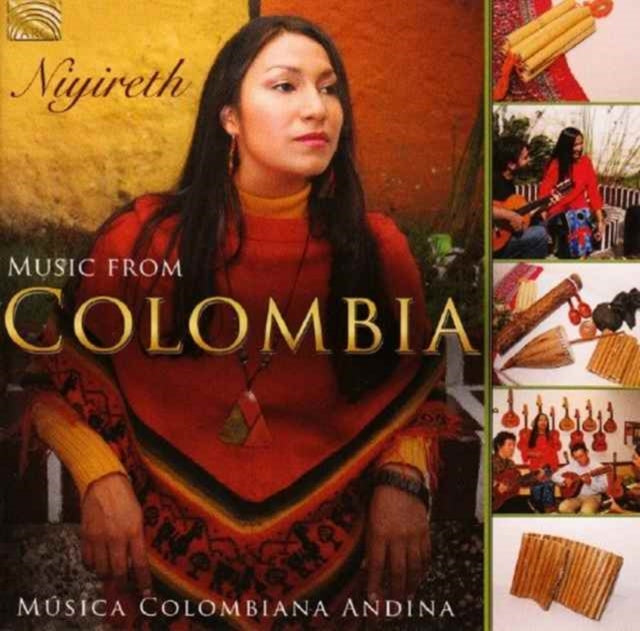 Niyireth Alarcon - Music From Colombia : Musica Colombiana Andina (CD)