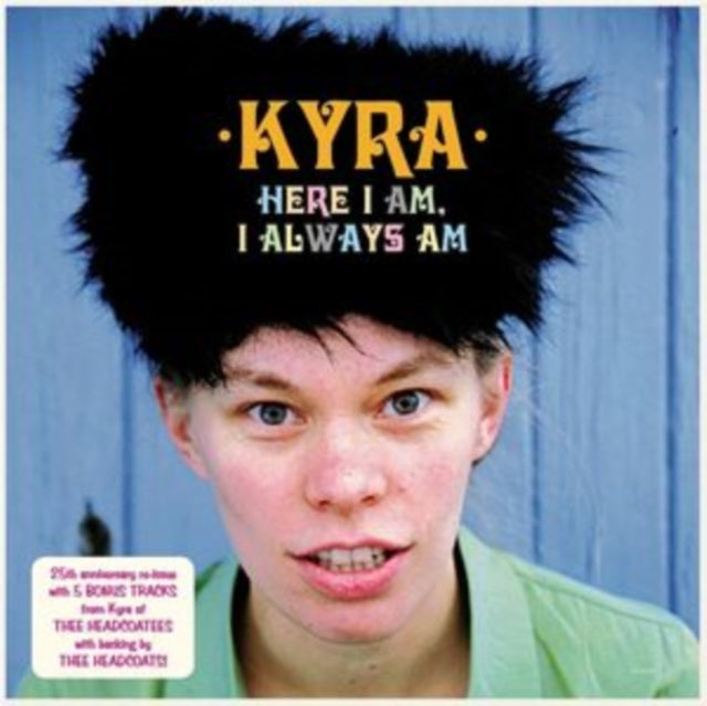 Kyra - Here I Am, I Always Am (Vinyl) (US Import)