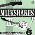 Milkshakes - Milkshakes IV: The Men With The Golden Guitars (Vinyl) (US Import)